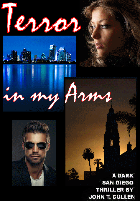 Terror in My Arms, a thriller by John T. Cullen