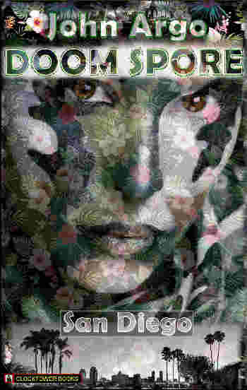 doomspore: a wild & crazy dark SF and fantasy thriller John Argo
