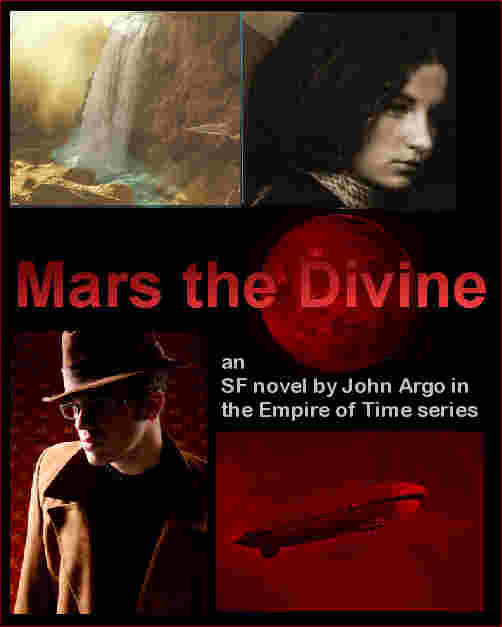 Mars the Divine (Empire of Time SF Series Novel#4) by John Argo