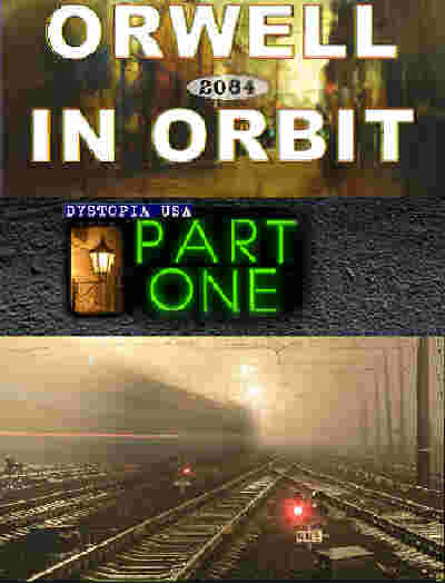 Orwell in Orbit 2084: Dystopia USA by John Argo